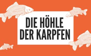 Orangefarbenes Bild mit weißen Karpfen-Illustrationen und dem Text „Die Höhle der Karpfen" in Schwarz.