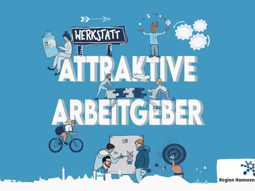 Grafik mit Text „Werkstatt Attraktive Arbeitgeber", Illustrationen von Menschen bei Tätigkeiten, Logo Region Hannover.