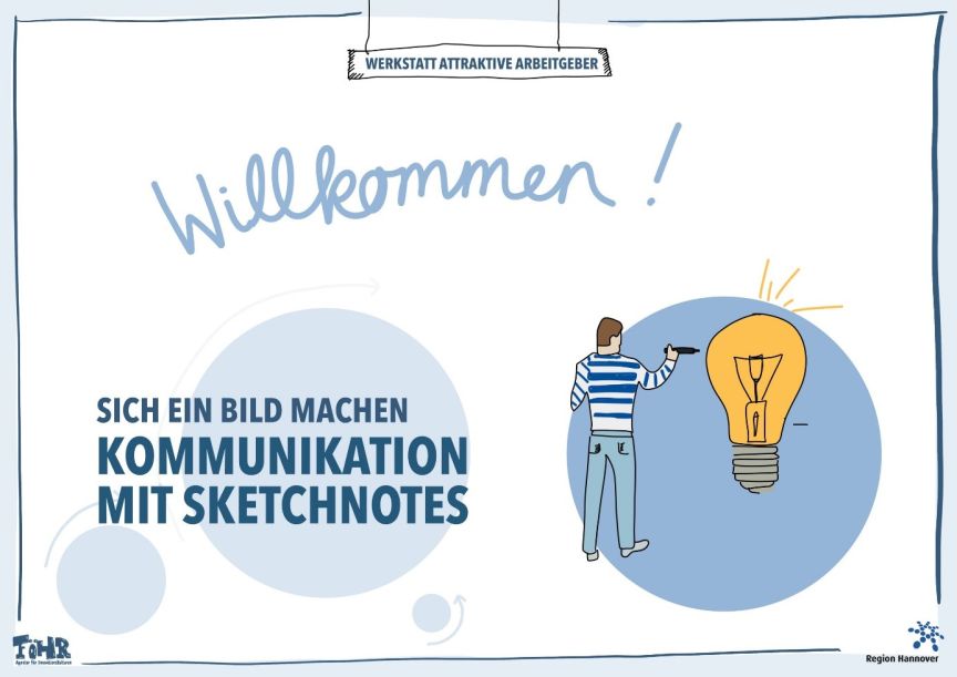 Willkommen! Sich ein Bild machen: Kommunikation mit Sketchnotes, und eine Person, die eine Glühbirne zeichnet.