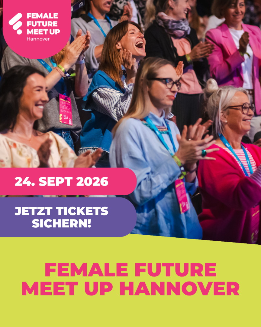 Frauen klatschen begeistert bei einer Veranstaltung. Text: „Female Future Meet Up Hannover, 24. Sept 2026, Jetzt Tickets sichern!"