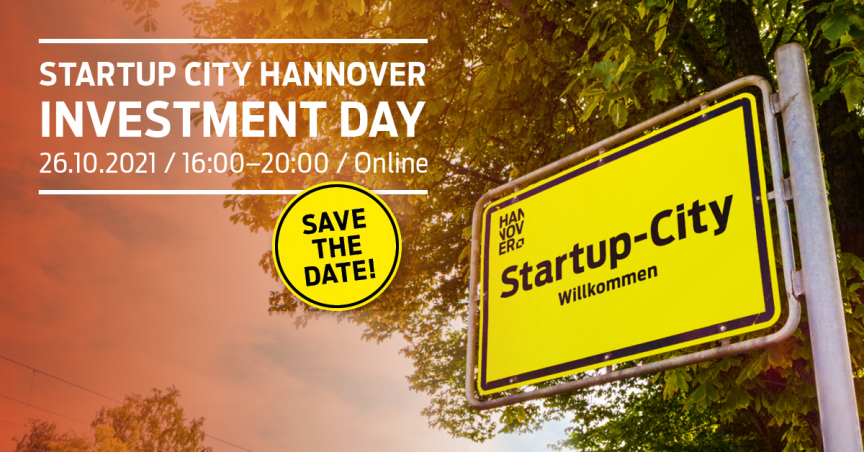 „Werbebanner: Startup City Hannover Investment Day, 26.10.2021, 16–20 Uhr, online. Ortsschild mit Aufschrift „Startup-City Willkommen"."