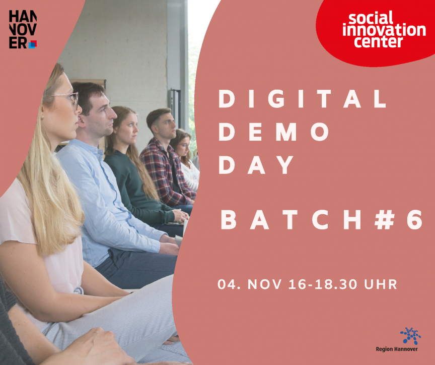 Flyer: Digital Demo Day Batch #6, 04. Nov 16–18:30 Uhr, Social Innovation Center Hannover. Foto: Publikum in Reihen sitzend.