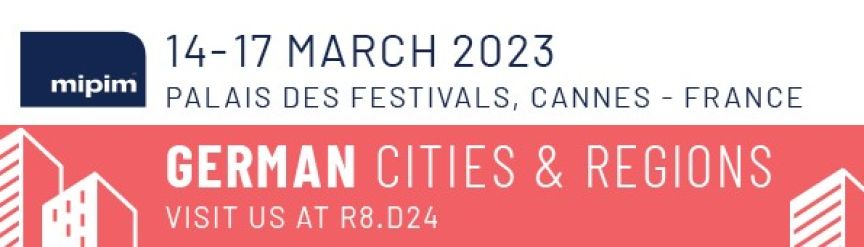 MIPIM 2023 Banner: 14.–17. März, Palais des Festivals, Cannes. „German Cities & Regions", Stand R8.D24.