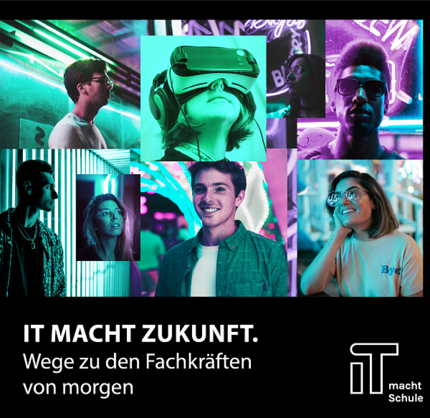 Collage mit sechs jungen Menschen in Neonlicht, einer mit VR-Brille. Text: „IT MACHT ZUKUNFT. Wege zu den Fachkräften von morgen"